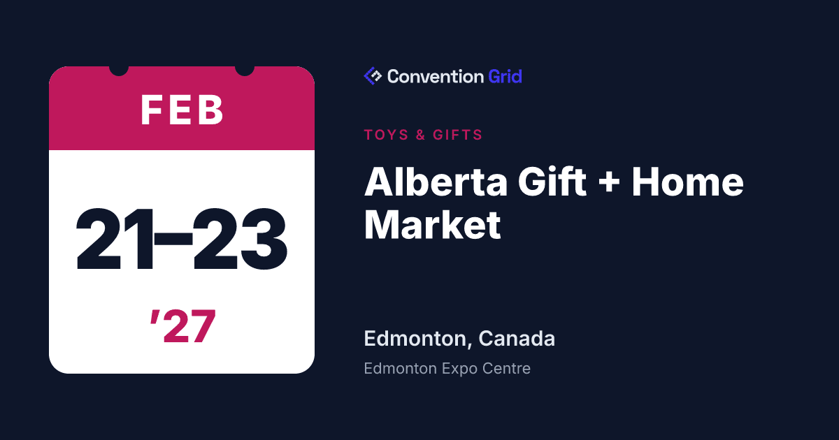 Alberta Gift + Home Market 2027 — Feb 21–23, Edmonton